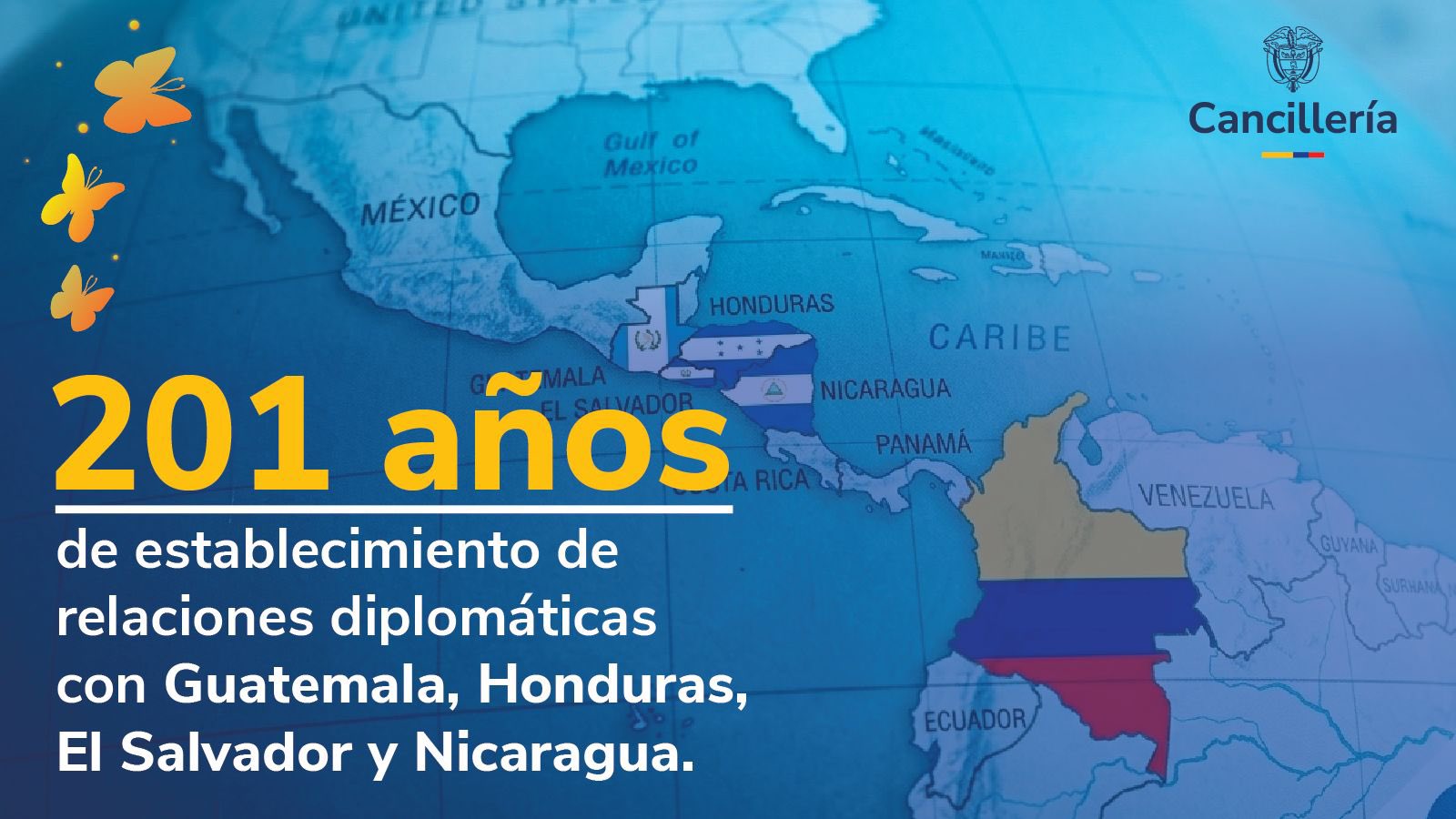 201 años relaciones diplomáticas con El Salvador, Guatemala, Honduras y Nicaragua