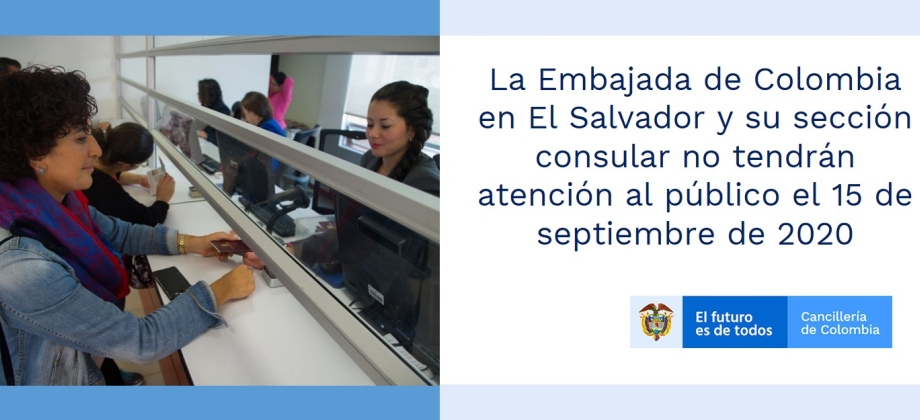 La Embajada de Colombia en El Salvador y su sección consular no tendrán atención al público el 15 de septiembre de 2020