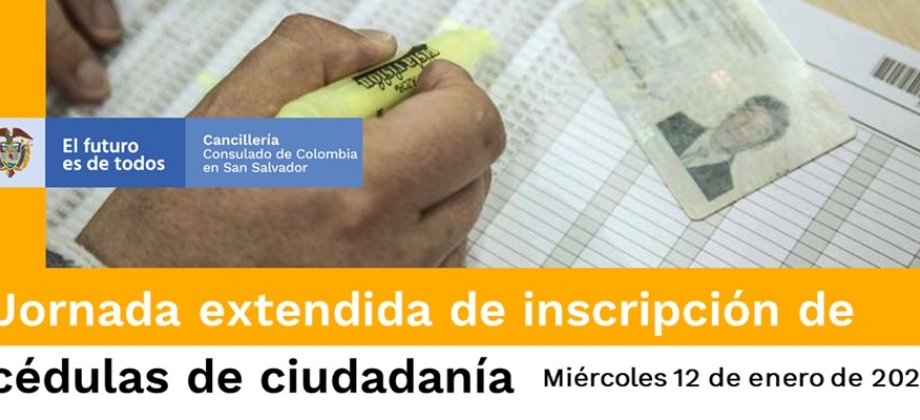Jornada extendida de inscripción de cédulas de ciudadanía, 12 de enero de 2022